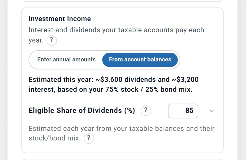 The Investment Income card in the Taxes box: interest and dividends estimated from account balances, about $3,600 of dividends and $3,200 of interest this year based on a 75% stock and 25% bond mix, with the eligible share of dividends set to 85%