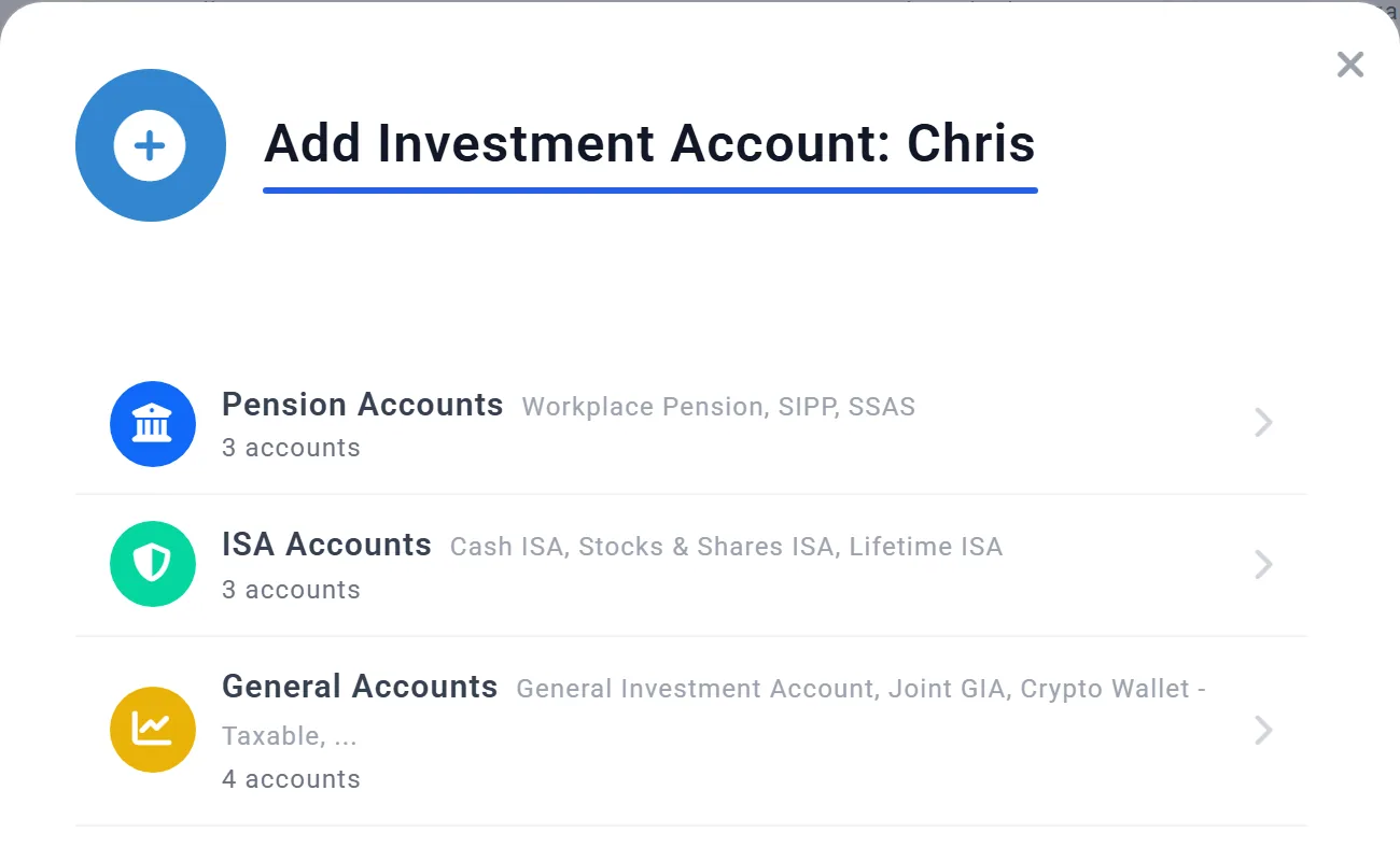 Add Investment Account with three groups: Pension Accounts (Workplace Pension, SIPP, SSAS), ISA Accounts (Cash ISA, Stocks & Shares ISA, Lifetime ISA) and General Accounts (General Investment Account, Joint GIA, a taxable crypto wallet and more)